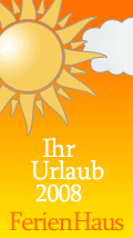 Urlaub 2008 - Ferienhaus mieten! - Familienfreundliche Ferienh&auml;user buchen!